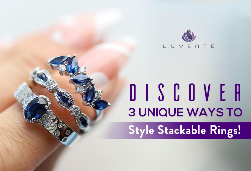 Stackable Rings Elevate Your Style with Endless Combinations Luvente