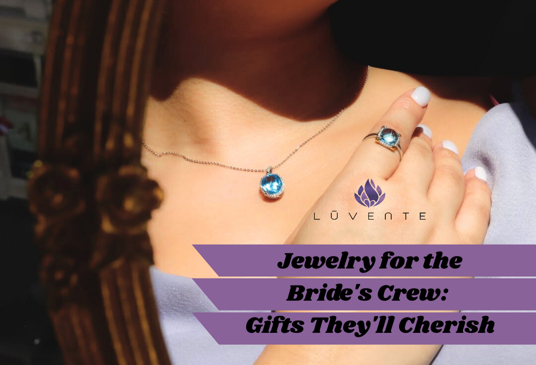 Jewelry for the Bride's Crew: Gifts They'll Cherish