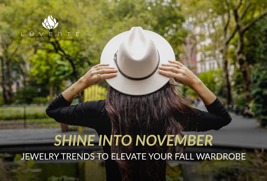 Shine into November: Jewelry Trends to Elevate Your Fall Wardrobe